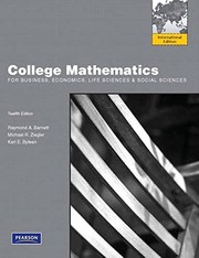 Cover of: College Mathematics for Business, Economics, Life Sciences and Social Sciences by Raymond A. Barnett, Michael R. Ziegler, Karl E. Byleen