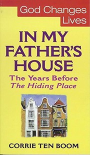 Cover of: In My Father's House: The Years Before the Hiding Place