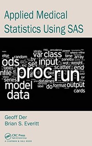 Cover of: Applied medical statistics using SAS by Geoff Der
