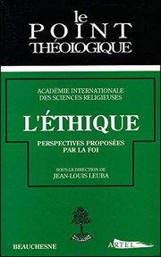 Cover of: La théologie pratique: statut, méthodes, perspectives d'avenir : textes du Congrès international œcuménique et francophone de théologie pratique