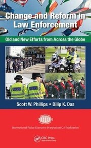 Cover of: Change and Reform in Law Enforcement: Old and New Efforts from Across the Globe