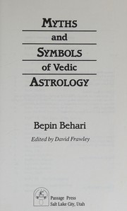 Cover of: Myths and symbols of Vedic astrology by Bepin Behari