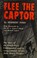 Cover of: Flee the captor.