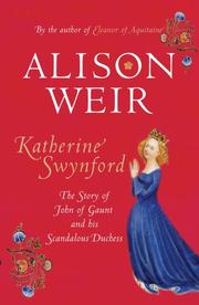 Katherine Swynford by Alison Weir