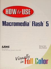 Cover of: How to use Macromedia Flash 5: visually in full color