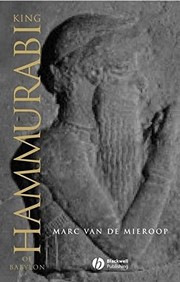Cover of: King Hammurabi of Babylon: A Biography