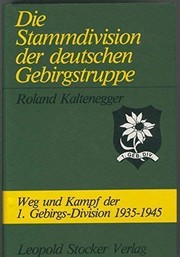 Cover of: Die Stammdivision der deutschen Gebirgstruppe by Roland Kaltenegger