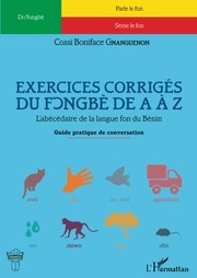 Exercices corrigés du "Fongbè de A à Z" by Cossi Boniface Gnanguenon