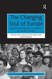 Cover of: Changing Soul of Europe: Religions and Migrations in Northern and Southern Europe