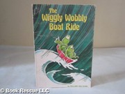 Cover of: The Wiggly Wobbly Boat Ride