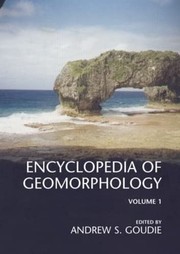 Cover of: Encyclopedia of Geomorphology