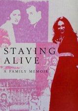 Staying alive : a family memoir