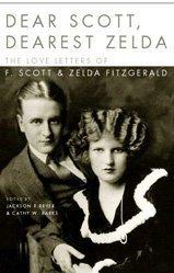 Dear Scott, Dearest Zelda : the love letters of F. Scott and Zelda Fitzgerald