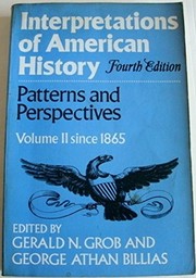 Cover of: Interpretations of American history by (edited by) Gerald N. Grob & Athan Billias.