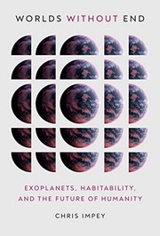 Cover of: Worlds Without End: Exoplanets, Habitability, and the Future of Humanity