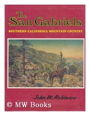 Cover of: The San Gabriels: Southern California mountain country