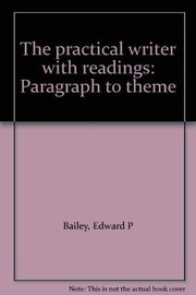 Cover of: The practical writer with readings by Edward P. Bailey