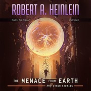 Cover of: The Menace from Earth and Other Stories by Robert A. Heinlein