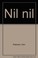 Cover of: Nil nil