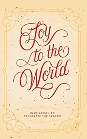 Cover of: Joy to the World: Inspiration to Celebrate the Season