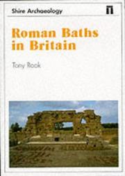 Cover of: Roman Baths in Britain (Shire Archaeology S.) by Tony Rook