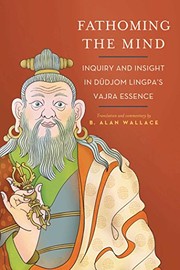 Cover of: Fathoming the Mind: Inquiry and Insight in Dudjom Lingpa's Vajra Essence