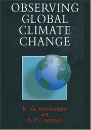 Observing global climate change by Kirill Yakovlevich Kondratyev, Kyrill Ya Kondratyev, Arthur  P. Cracknell