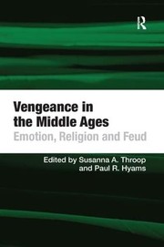 Cover of: Vengeance in the Middle Ages: emotion, religion, and feud