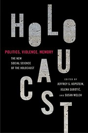 Cover of: Politics, Violence, Memory: The New Social Science of the Holocaust