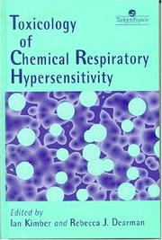 Cover of: Toxicology of chemical respiratory hypersensitivity by edited by Ian Kimber and Rebecca J. Dearman.