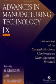 Advances in manufacturing technology IX : proceedings of the Eleventh National Conference on Manufacturing Research, De Montfort University, Leicester, 12-14 September 1995