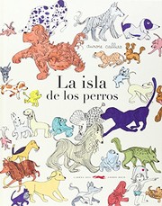 Cover of: La isla de los perros by Aurore Callias, Palmira Feixas