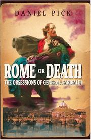 Rome or death : the obsessions of General Garibaldi