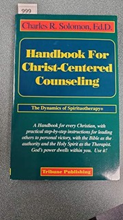 Cover of: Handbook for Christ-centered counseling: The dynamics of spirituotherapy