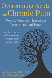 Cover of: Overcoming acute and chronic pain: keys to treatment based on your emotional type