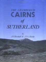 The chambered cairns of Sutherland by A. S. Henshall