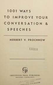1001 ways to improve your conversation & speeches by Prochnow, Herbert Victor