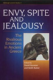 Cover of: Envy, Spite and Jealousy: The Rivalrous Emotions in Ancient Greece (Edinburgh Leventis Studies)