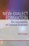 New-dialect formation : the inevitability of colonial Englishes