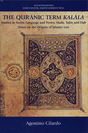 The Qurā̉nic term Kalāla : studies in Arabic language and poetry, ḥadīṯ, tafsīr, and fiqh : notes on the origins of Islamic law