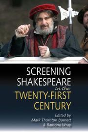 Screening Shakespeare in the twenty-first century