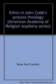 Ethics in John Cobb's process theology by Paul Custodio Bube