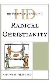 Cover of: Historical dictionary of radical Christianity