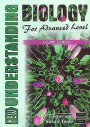 New understanding biology for Advanced Level by A. G. Toole, Glenn Toole, Susan Toole