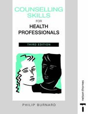 Counselling skills for health professionals by Philip Burnard