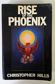 Cover of: The rise of the Phoenix: universal government by nature's laws