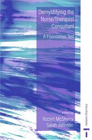 Demystifying the nurse/therapist consultant : a foundation text