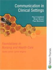 Cover of: Communication in Clinical Settings (Fundamentals in Nursing and Health Care)
