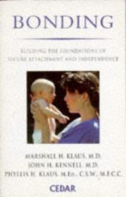 Bonding : building the foundations for secure attachment and independence