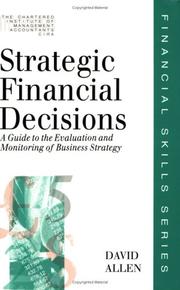 Strategic financial decisions : a guide to the evaluation and monitoring of business strategy
